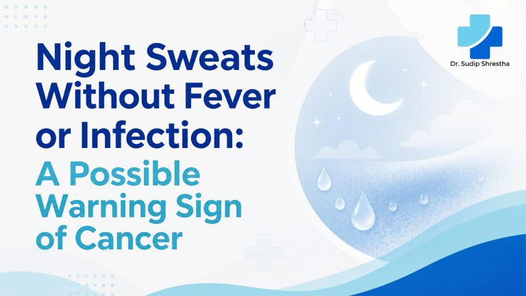 Night Sweats Without Fever or Infection: A Possible Warning Sign of Cancer